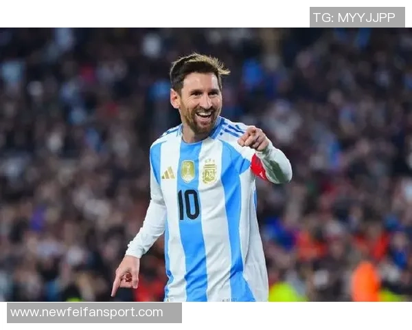 萨内蒂盛赞梅西成就阿根廷梦想称其为杰出领袖与足球传奇